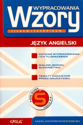 Język Angielski Wzory Wypracowania Liceum Technikum [KSIĄŻKA]