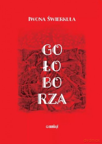 Gołoborza - Iwona Świerkula [KSIĄŻKA]