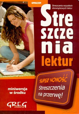 Streszczenia Lektur Gimnzjum Z Mini Ściągą [KSIĄŻKA]