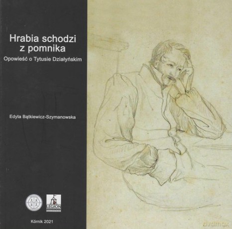 Hrabia schodzi z pomnika - Edyta Bątkiewicz-Szymanowska [KSIĄŻKA]