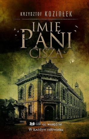 Imię Pani Cisza - Krzysztof Koziołek [KSIĄŻKA]