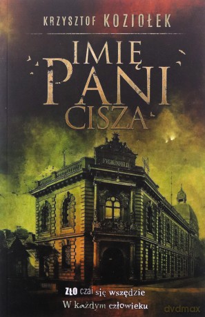 Imię Pani Cisza - Krzysztof Koziołek [KSIĄŻKA]