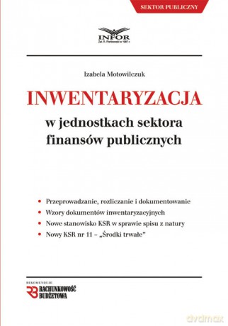 Inwentaryzacja w jednostkach sektora finansów publicznych - Izabela Motowilczuk [KSIĄŻKA]
