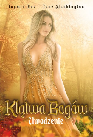 Klątwa Bogów (Tom 3) Uwodzenie - Eve Jaymin, Jane Washington [KSIĄŻKA]