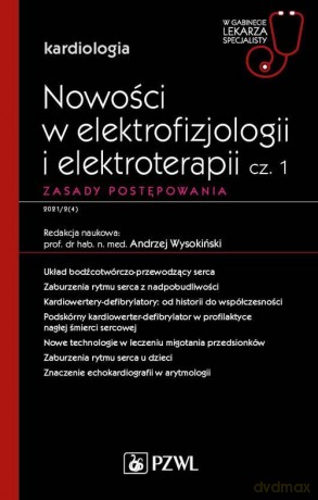 Nowości w elektrofizjologii i elektroterapii Zasady postępowania - Andrzej Wysokiński [KSIĄŻKA]