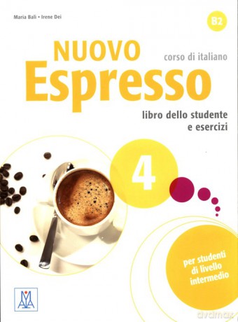 Nuovo Espresso 4 Podręcznik + ćwiczenia + audio - Maria Bali, Irene Dei [KSIĄŻKA]