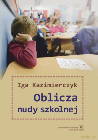 Oblicza nudy szkolnej - Iga Kazimierczyk [KSIĄŻKA]