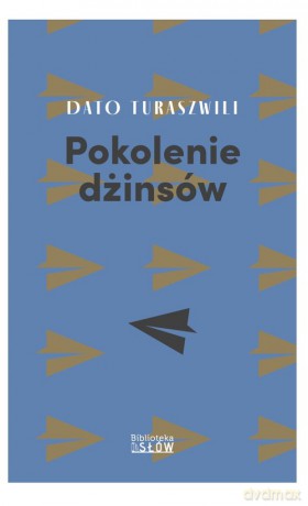 Pokolenie dżinsów - Dato Turaszwili [KSIĄŻKA]