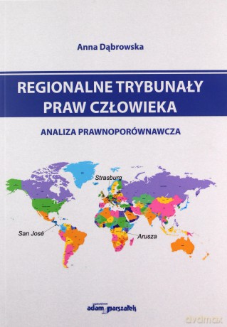 Regionalne trybunały praw człowieka - Anna Dąbrowska [KSIĄŻKA]