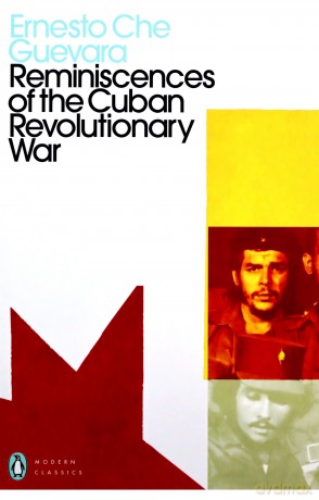 Reminiscences of the Cuban Revolutionary War - Ernesto Che Guevara [KSIĄŻKA]