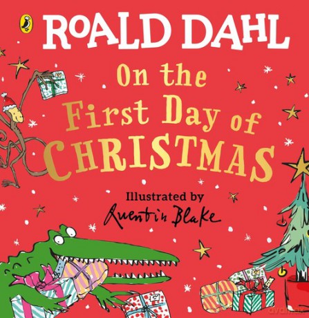Roald Dahl: On the First Day of Christmas - Roald Dahl [KSIĄŻKA]