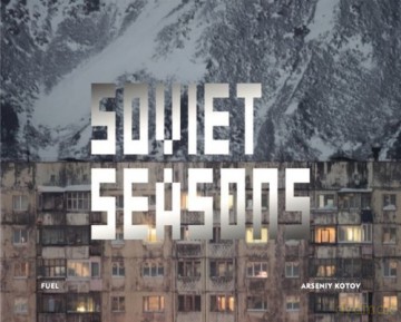 Soviet Seasons - Arseniy Kotov [KSIĄŻKA]