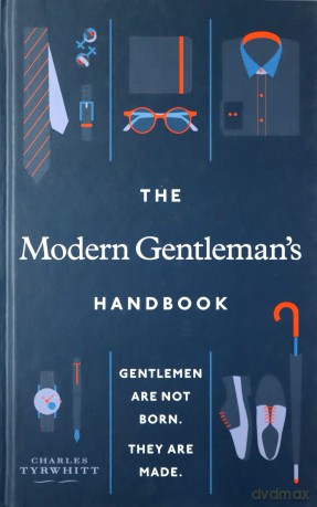 The Modern Gentleman's Handbook - Charles Tyrwhitt [KSIĄŻKA]