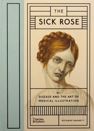 The Sick Rose - Richard Barnett [KSIĄŻKA]