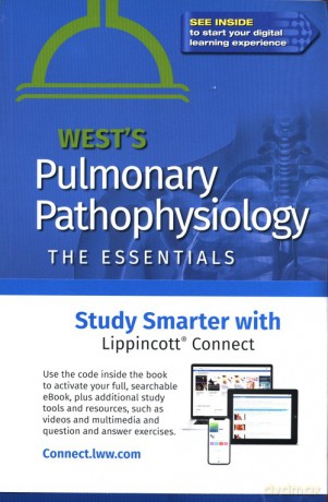 West's Pulmonary Pathophysiology The Essentials Tenth edition - B. West John, M. Luks Andrew [KSIĄŻKA]