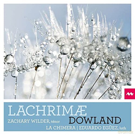Dowland: Lachrimae Wilder La Chimera Eguez (digipack) [CD]
