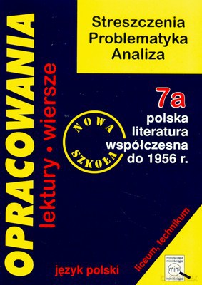 Opracowania 7a Polska Literatura Współczesna Do 1956 R. [KSIĄŻKA]