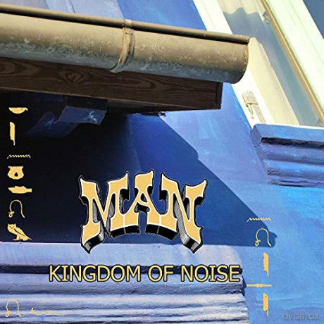 Man: Kingdom Of Noise (digipack) [CD]