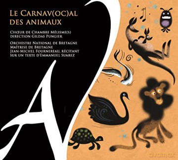 Orchestre National De Bretagne Pungier Choeur De Chambre Melisme De Bretagne: Le Carnavocal Des Animaux (digipack) [CD]