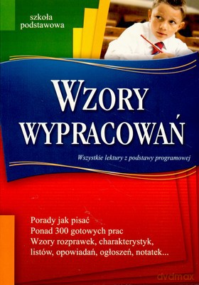 Wzory Wypracowań Szkoła Podstawowa [KSIĄŻKA]