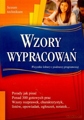 Wzory Wypracowań Liceum Technikum [KSIĄŻKA]