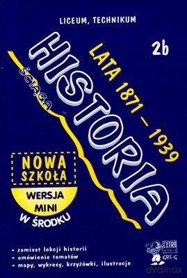 Historia 2b Lata 1871-1939 Nowa Szkoła Ściaga (broszurowa) [KSIĄŻKA]