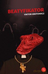Beatyfikator - Viktor Grotowicz [KSIĄŻKA]