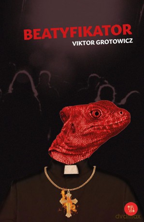 Beatyfikator - Viktor Grotowicz [KSIĄŻKA]