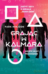 Grając w kalmara - Park Minjoon [KSIĄŻKA]