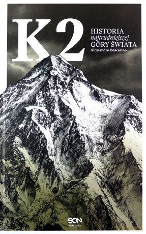 K2. Historia najtrudniejszej góry świata - Alessandro Boscarino [KSIĄŻKA]