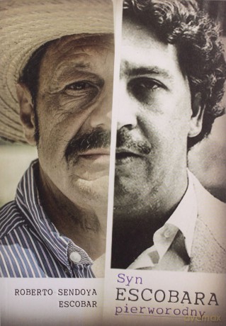 Mój ojciec Pablo Escobar/Syn Eskobara pierworodny - Pablo Escobar Juan [KSIĄŻKA]