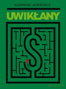 Uwikłany - Kazimierz Jaśkiewicz [KSIĄŻKA]