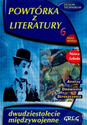 Powtórka Z Literatury 6 Dwudziestolecie Międzywojenne [KSIĄŻKA]