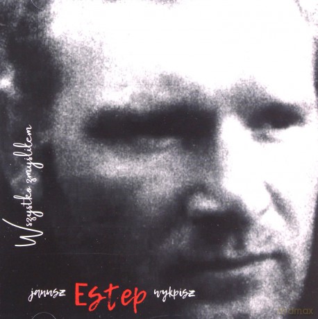Janusz Estep Wykpisz: Wszystko zmyśliłem [CD]