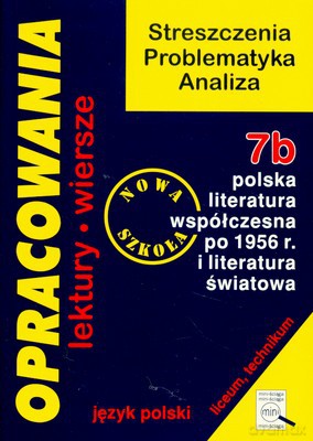 Opracowania 7b Polska Literatura Współczesna Po 1956 R. I Literatura Światowa [KSIĄŻKA]