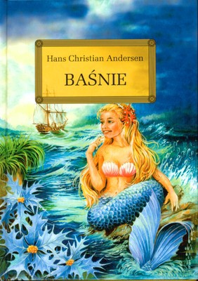Baśnie Andersen (twarda) - Hans Christian Andersen [KSIĄŻKA]