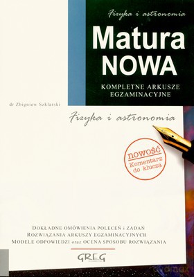 Matura Nowa Fizyka Astronomia (broszurowa) - Zbigniew Szklarski [KSIĄŻKA]