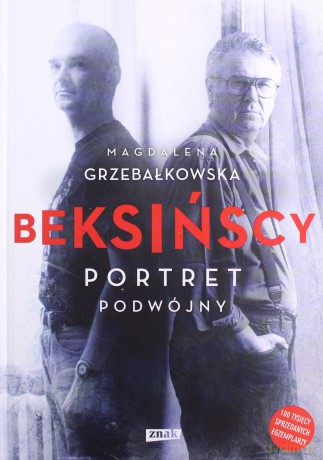Beksińscy. Portret podwójny - Magdalena Grzebałkowska [KSIĄŻKA]