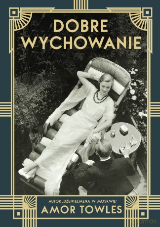 Dobre wychowanie - Amor Towles [KSIĄŻKA]
