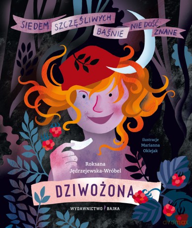 Dziwożona - Roksana Jędrzejewska-Wróbel, Marianna Oklejak [KSIĄŻKA]