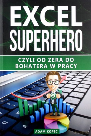 Excel SuperHero - Adam Kopeć [KSIĄŻKA]