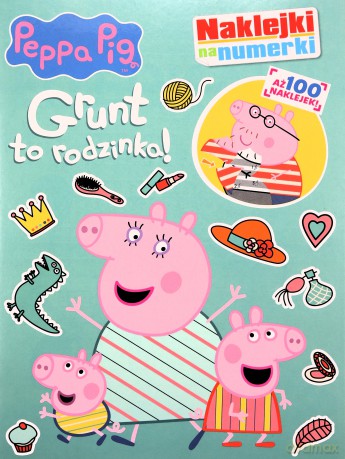 Grunt to rodzinka!. Naklejki na numerki. Świnka Peppa [KSIĄŻKA]