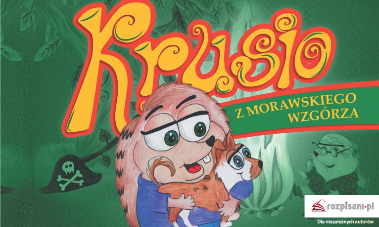 Krusio z Morawskiego Wzgórza - Aleksandra Szafraniec [KSIĄŻKA]
