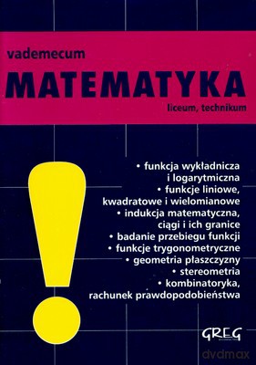 Vademecum Matematyka Liceum Technikum [KSIĄŻKA]