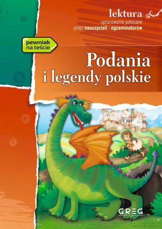 Podania i legendy polskie. Lektury z opracowaniem [KSIĄŻKA]
