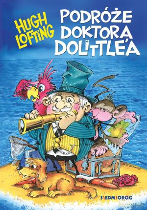Podróże doktora Dolittle'a - Hugh Lofting [KSIĄŻKA]