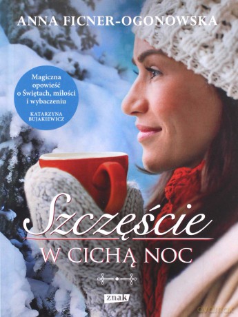 Szczęście w cichą noc - Anna Ficner-Ogonowska [KSIĄŻKA]