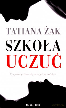 Szkoła uczuć - Tatiana Żak [KSIĄŻKA]
