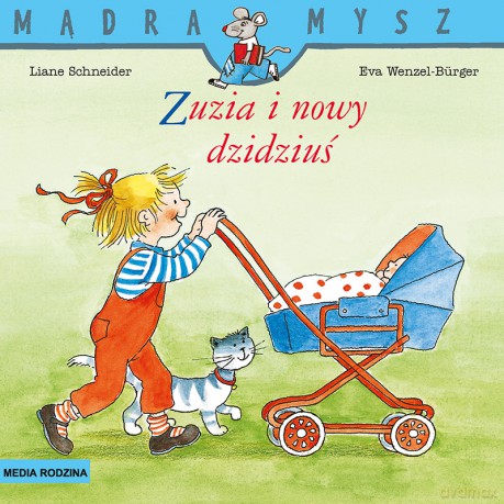 Zuzia i nowy dzidziuś. Mądra Mysz - Liane Schneider, Eva Wenzel-Burger [KSIĄŻKA]