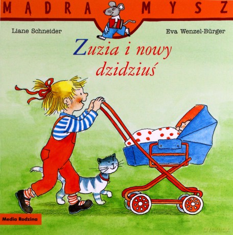 Zuzia i nowy dzidziuś. Mądra Mysz - Liane Schneider, Eva Wenzel-Burger [KSIĄŻKA]